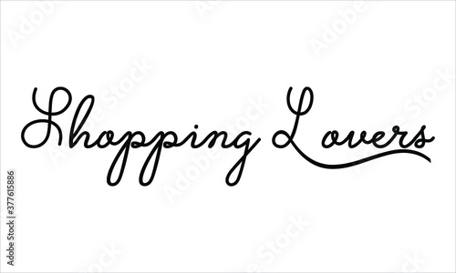 Shopping Lovers Black script Hand written thin Typography text lettering and Calligraphy phrase isolated on the White background 