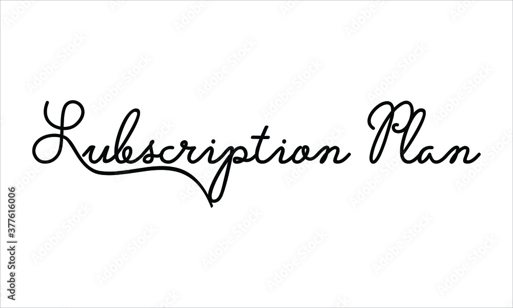 Subscription Plan Black script Hand written thin Typography text lettering and Calligraphy phrase isolated on the White background 