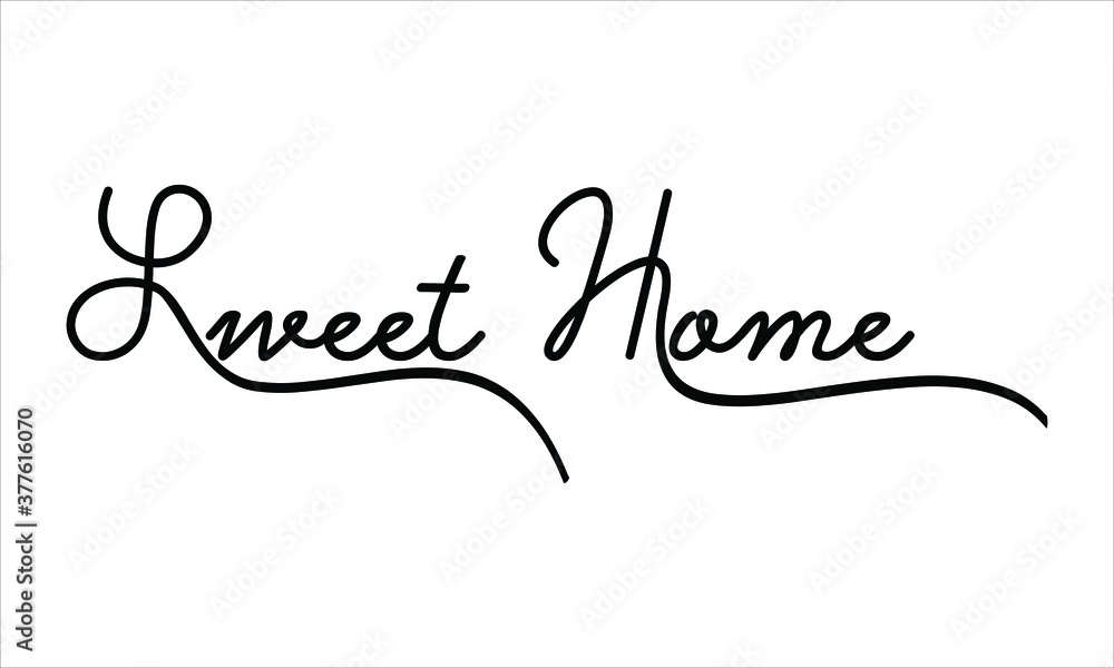 Sweet Home Black script Hand written thin Typography text lettering and Calligraphy phrase isolated on the White background 