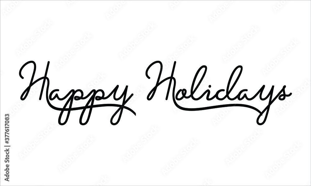 Happy Holidays Black script Hand written thin Typography text lettering and Calligraphy phrase isolated on the White background  