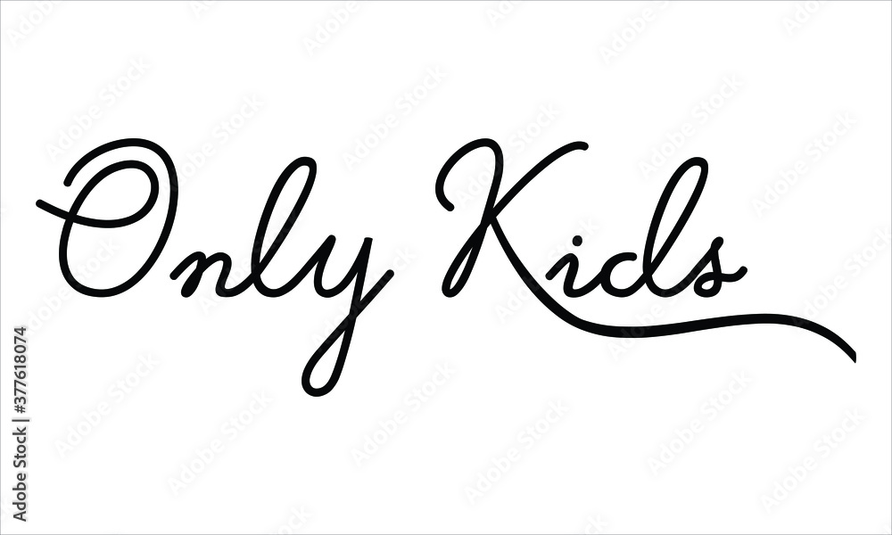 Only Kids Black script Hand written thin Typography text lettering and Calligraphy phrase isolated on the White background Only Kids Black script Hand written thin Typography text lettering and Calligraphy phrase isolated on the White background