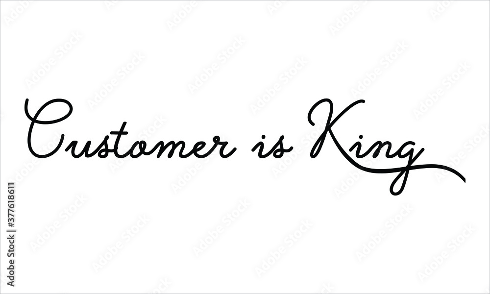 Customer is King Hand written Black script  thin Typography text lettering and Calligraphy phrase isolated on the White background 
