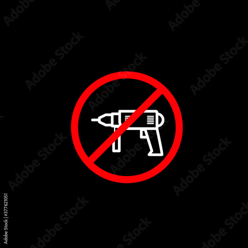 No drill needed forbidden sign.