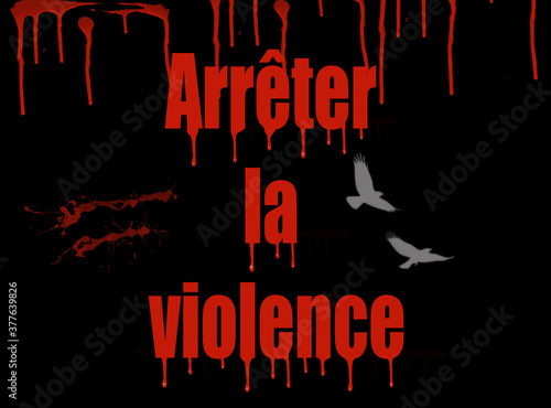 Banner with the message "NO VIOLENCE"- in french language. Blood is spilled on the letters.