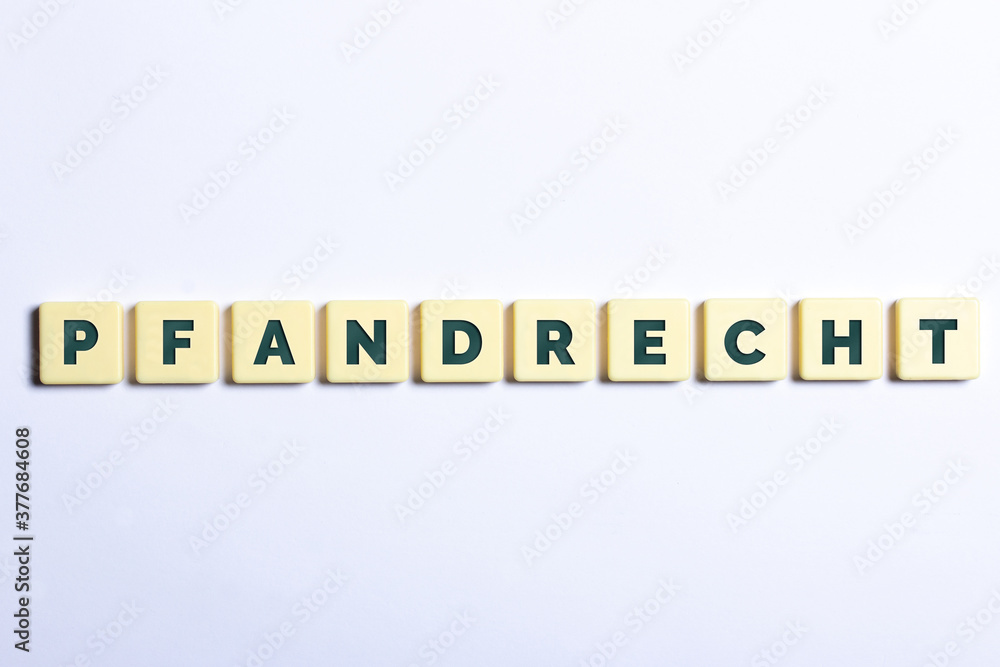 Das Wort Pfandrecht in Buchstaben auf weißem Hintergrund Das Wort Pfandrecht in Buchstaben auf weißem Hintergrund