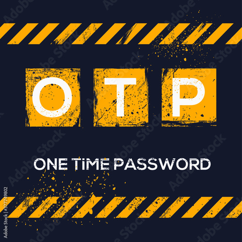 OTP mean (One Time Password),Vector illustration.
