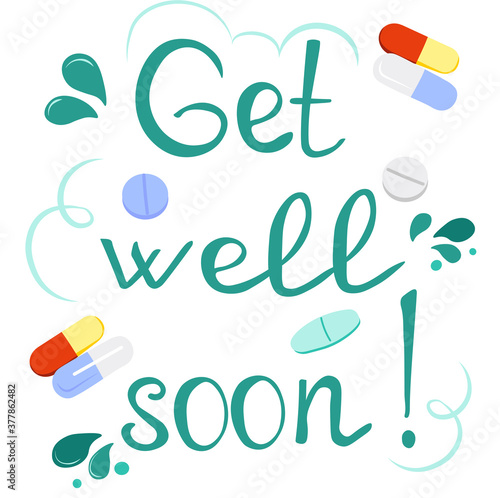 Vector stock illustration of a medical poster with the text get well Soon. Pills, tablets, vitamins, pharmacy products, medicines. Postcard don't hurt. Isolated on a white background.