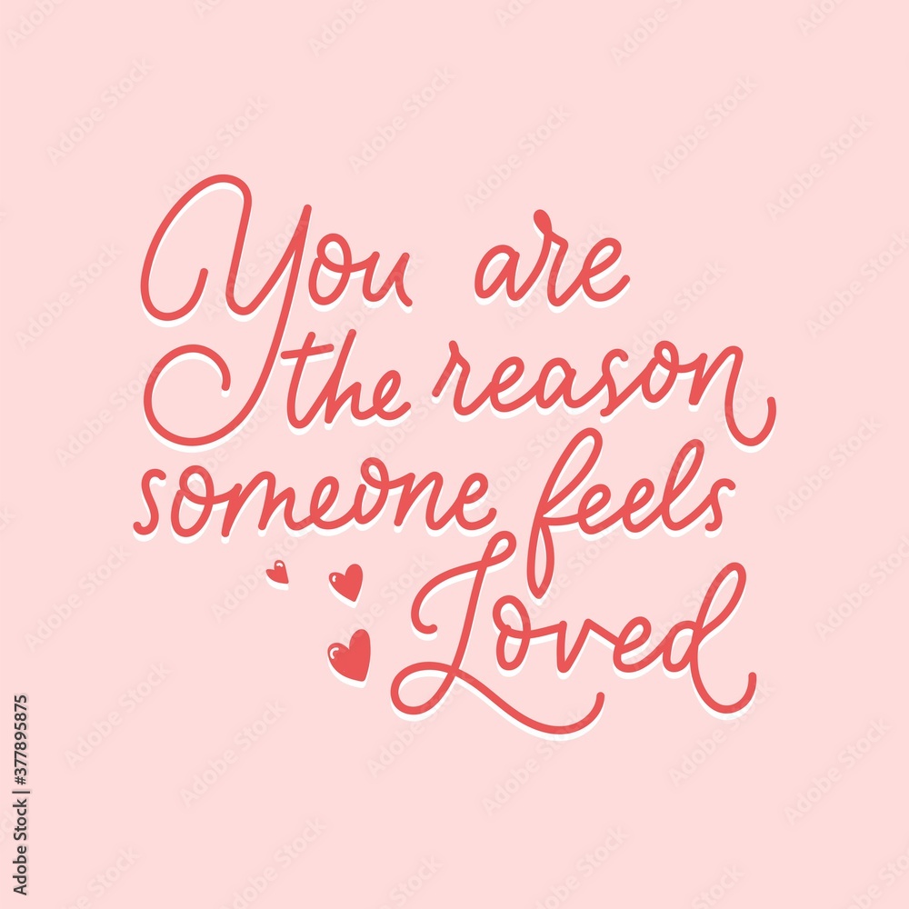 You are the reason someone feels loved inspirational red lettering quote isolated on pink background. Motivational quote about love and kindness for greeting cards, posters etc. Vector illustration