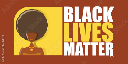 Black lives matter banner with afro american girl silhouette with afro style hair. Black lives matter graphic poster or print design template against racial discrimination with black woman