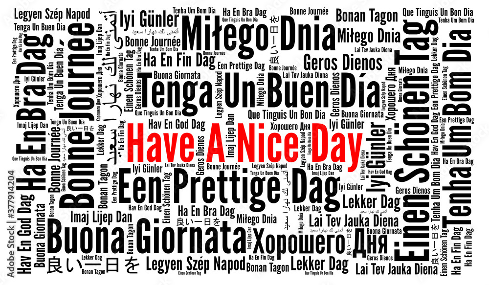 Have a nice day word cloud in different languages Have a nice day word cloud in different languages