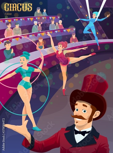 Circus performer ringmaster on big top stage with gymnasts vector poster. Acrobat women, cartoon characters on big top tent arena with acrobatics show performance. Girls acrobats perform circus stunts
