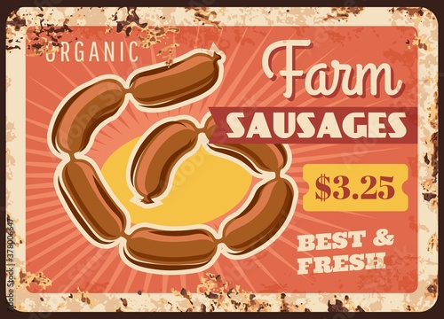 Farm sausages chain rusty metal plate, vector price tag for butcher store, vintage rust tin sign. Delicatessen bbq meal retro poster, ferruginous butchery shop production, gourmet snack farm market ad