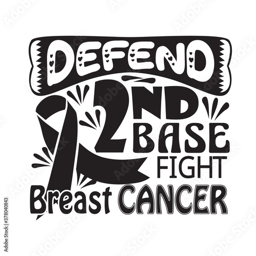 Breast Cancer Quote good for print. Defend 2nd base fight