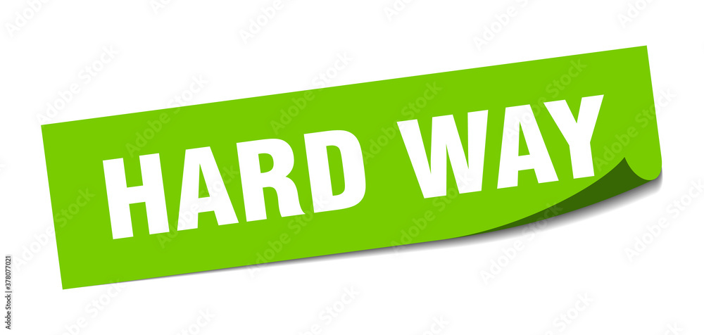hard way sticker. square isolated label sign. peeler hard way sticker. square isolated label sign. peeler