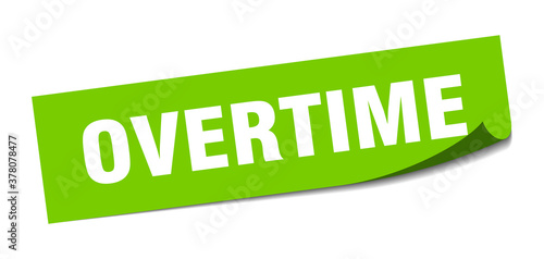 overtime sticker. square isolated label sign. peeler