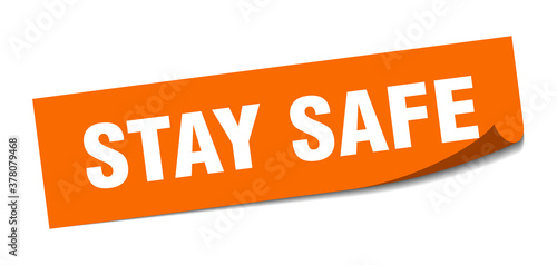 stay safe sticker. square isolated label sign. peeler