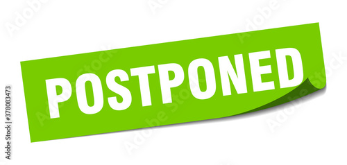 postponed sticker. square isolated label sign. peeler