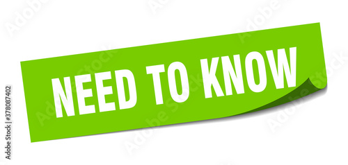 need to know sticker. square isolated label sign. peeler