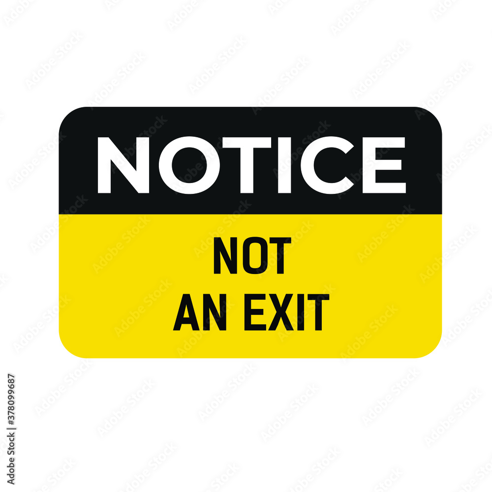 Fototapeta premium Notice Not An Exit