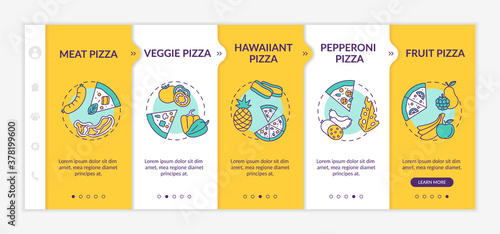 Top pizza types onboarding vector template.Best pizzeria food choices. Wide variety of choice. Responsive mobile website with icons. Webpage walkthrough step screens. RGB color concept