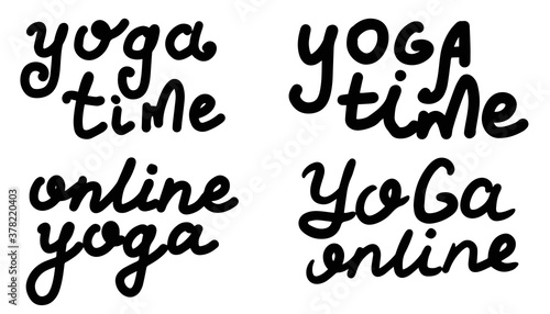 Yoga time. Yoga classes and online concept. Lettering calligraphy quote. Vector eps handwritten brush black text isolated on white background.