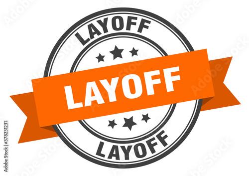 layoff label sign. round stamp. band. ribbon