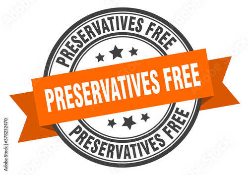 preservatives free label sign. round stamp. band. ribbon