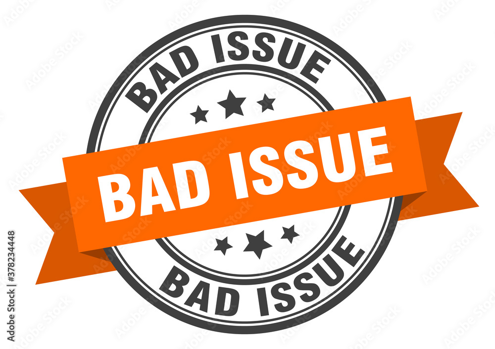 Fototapeta premium bad issue label sign. round stamp. band. ribbon