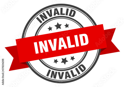 invalid label sign. round stamp. band. ribbon