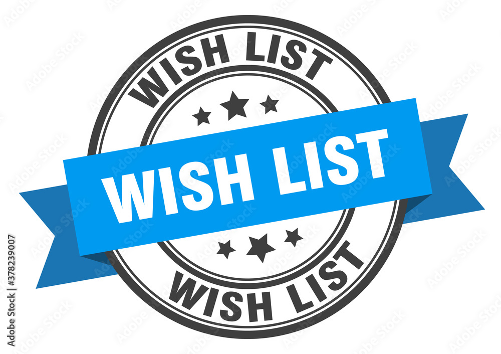 wish list label sign. round stamp. band. ribbon