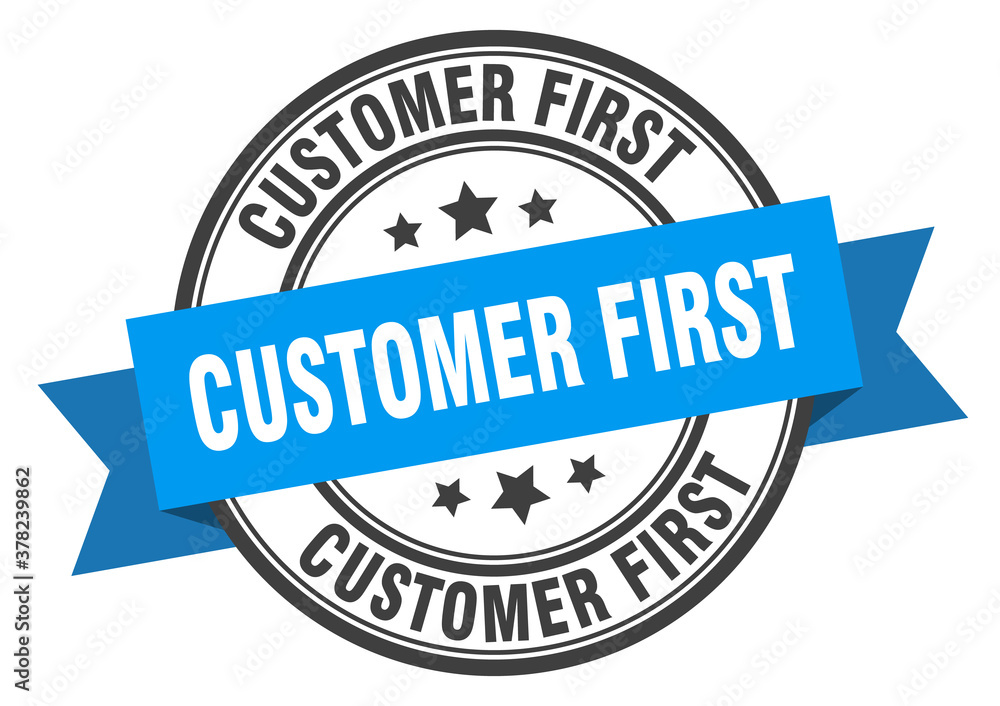 customer first label sign. round stamp. band. ribbon customer first label sign. round stamp. band. ribbon