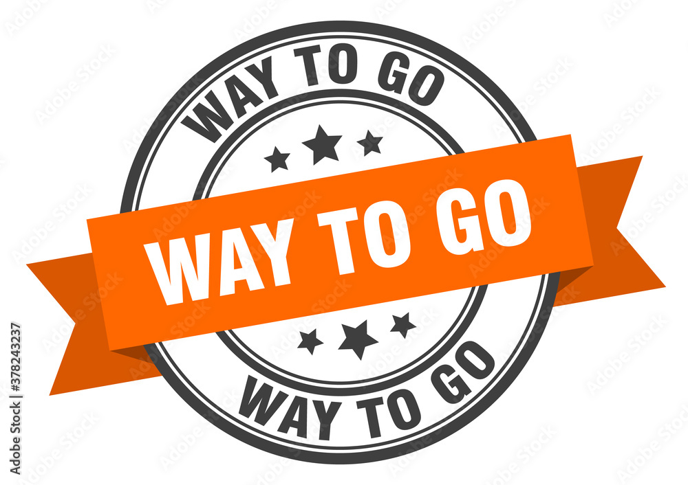 Obraz premium way to go label sign. round stamp. band. ribbon