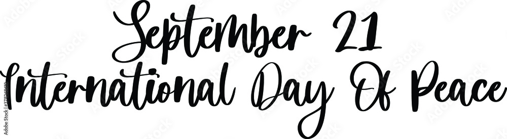 September 21 International Day Of Peace Handwritten Typography Black Color Text On White Background