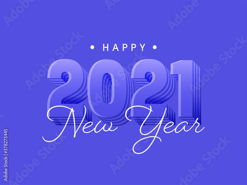 2021 Number in 3D Layered Style on Blue Background for Happy New Year Celebration.