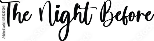 The Night Before Handwritten Typography Black Color Text On White Background