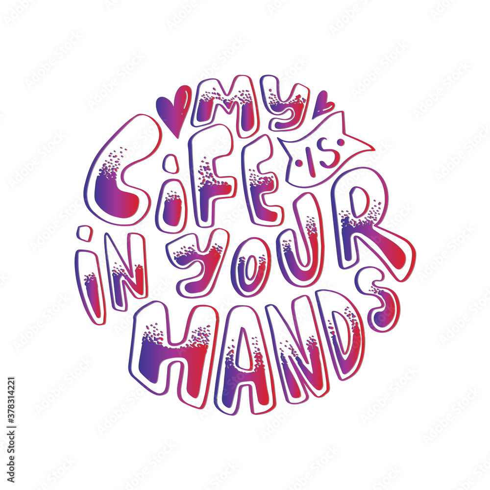 My Life Is In Your Hands quote Lettering. Psalms Quote. Hand Lettered Bible quote. Handwritten Inspirational Motivational Quote. Modern Calligraphy My Life Is In Your Hands quote Lettering. Psalms Quote. Hand Lettered Bible quote. Handwritten Inspirational Motivational Quote. Modern Calligraphy