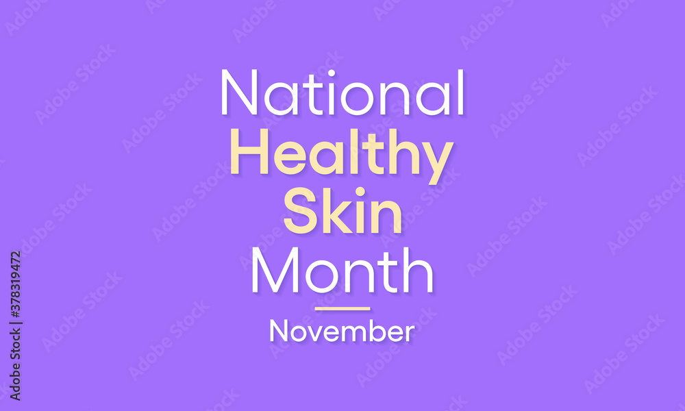 Vector illustration on the theme of National Healthy skin month observed each year during November. Vector illustration on the theme of National Healthy skin month observed each year during November.
