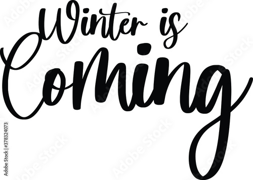 Winter Is Coming Typography Black Color Text On White Background