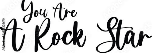You Are A Rock Star Typography Black Color Text On White Background