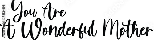 You Are A Wonderful Mother Typography Black Color Text On White Background