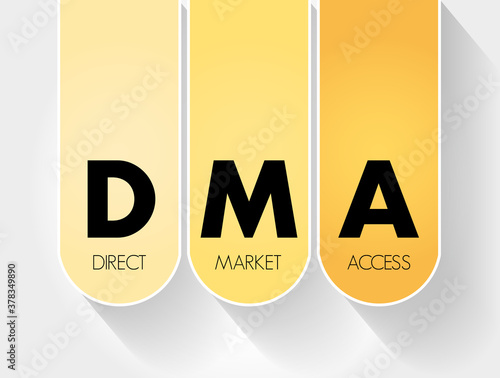 DMA - Direct Market Access acronym, business concept background