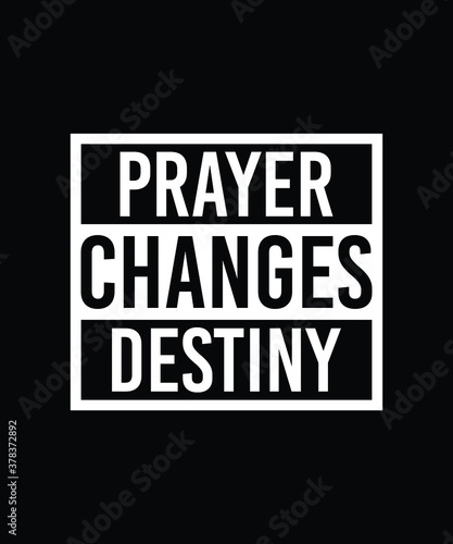 Prayer Changes Destiny - Christianity sign 