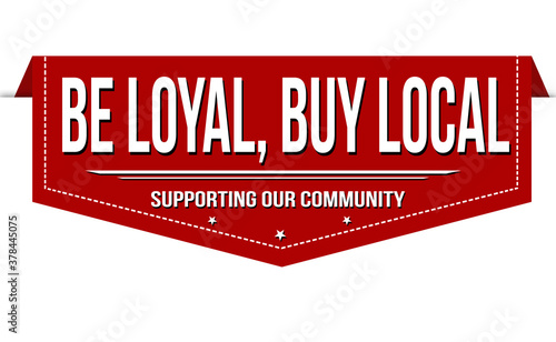 Be loyal, buy local banner design