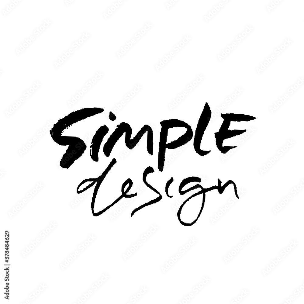 Simple design. Hand drawn modern brush lettering. Typography banner. Ink vector illustration. Simple design. Hand drawn modern brush lettering. Typography banner. Ink vector illustration.