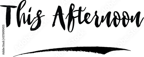 This Afternoon Handwritten Calligraphy Black Color Text On White Background