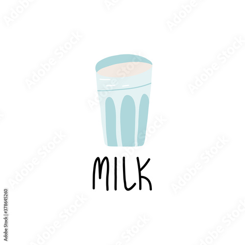 Cute hand-drawn glass with milk and lettering. Vector illustration.