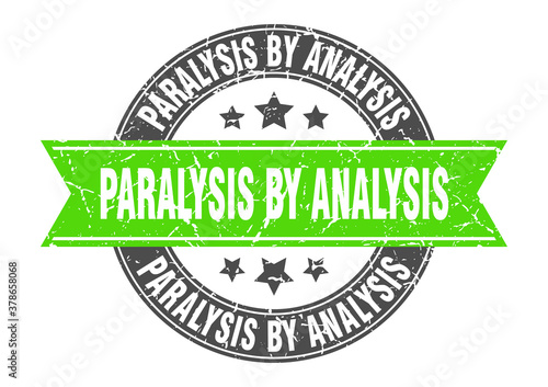 paralysis by analysis round stamp with ribbon. label sign