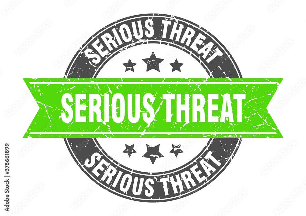 Obraz premium serious threat round stamp with ribbon. label sign