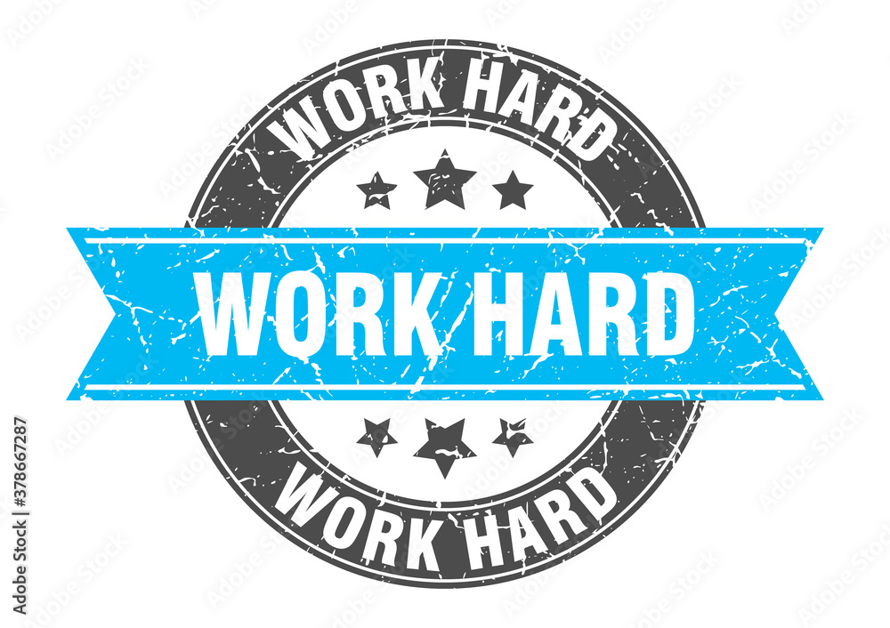 Fototapeta premium work hard round stamp with ribbon. label sign