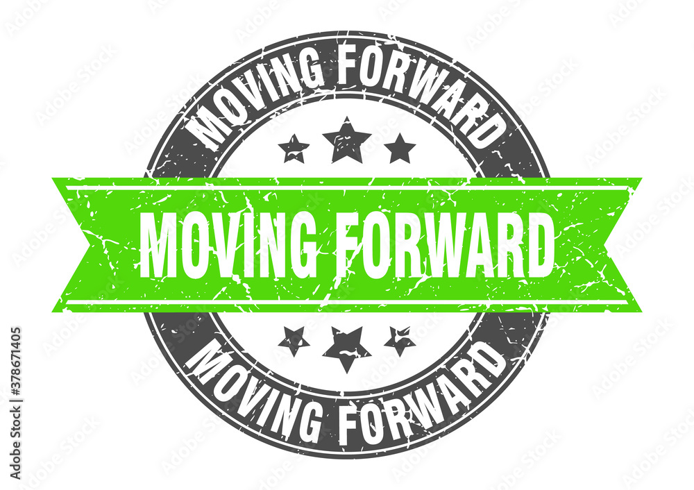Obraz premium moving forward round stamp with ribbon. label sign